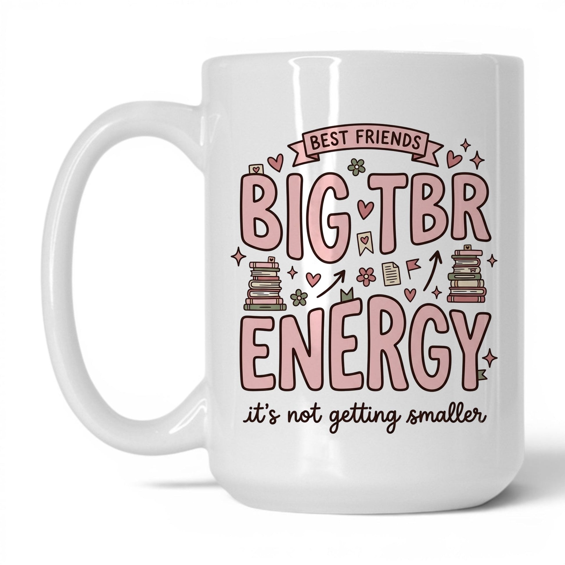 Best Friends & Big TBR Energy doodle 15oz White coffee mug