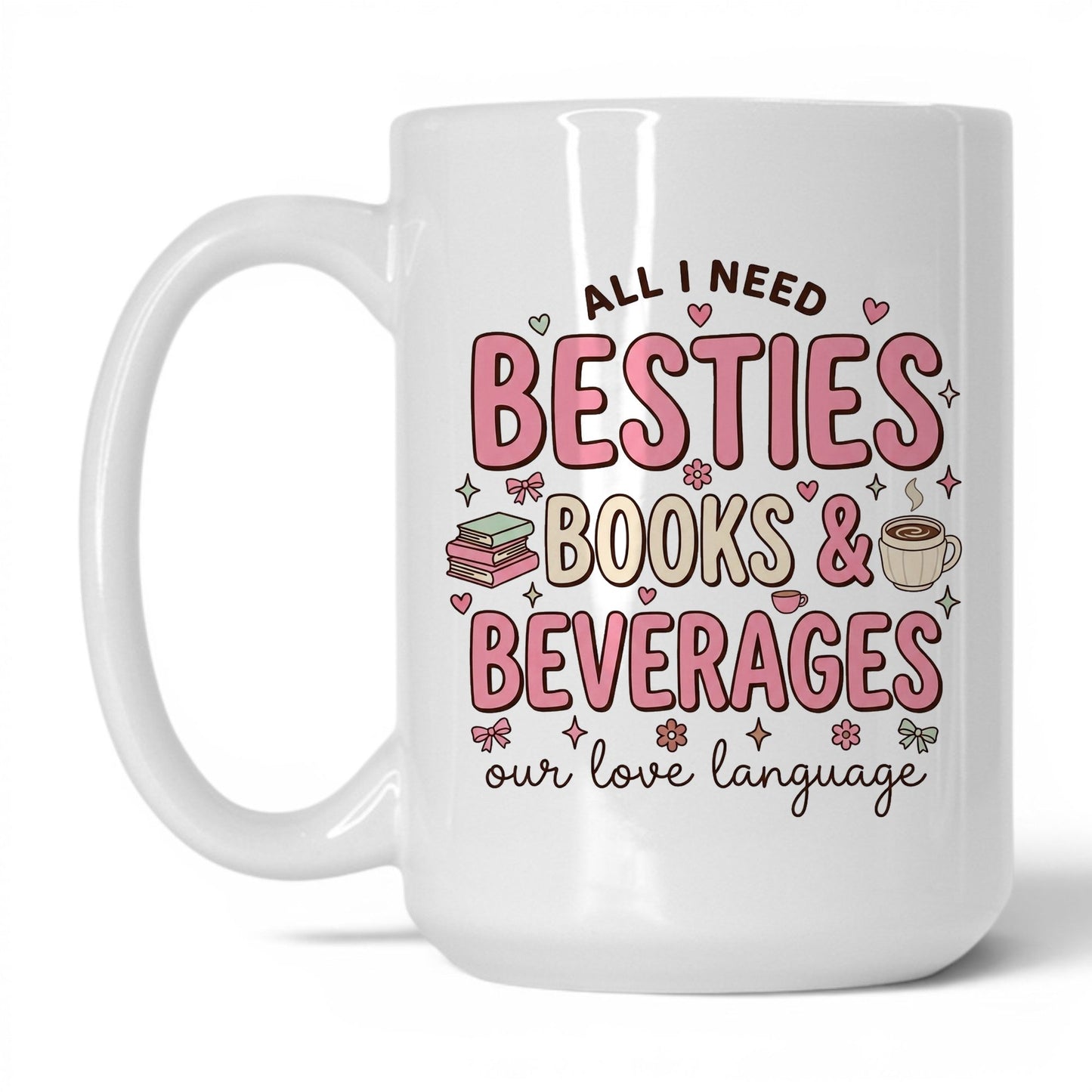 Besties, Books & Beverages doodle 15oz White coffee mug