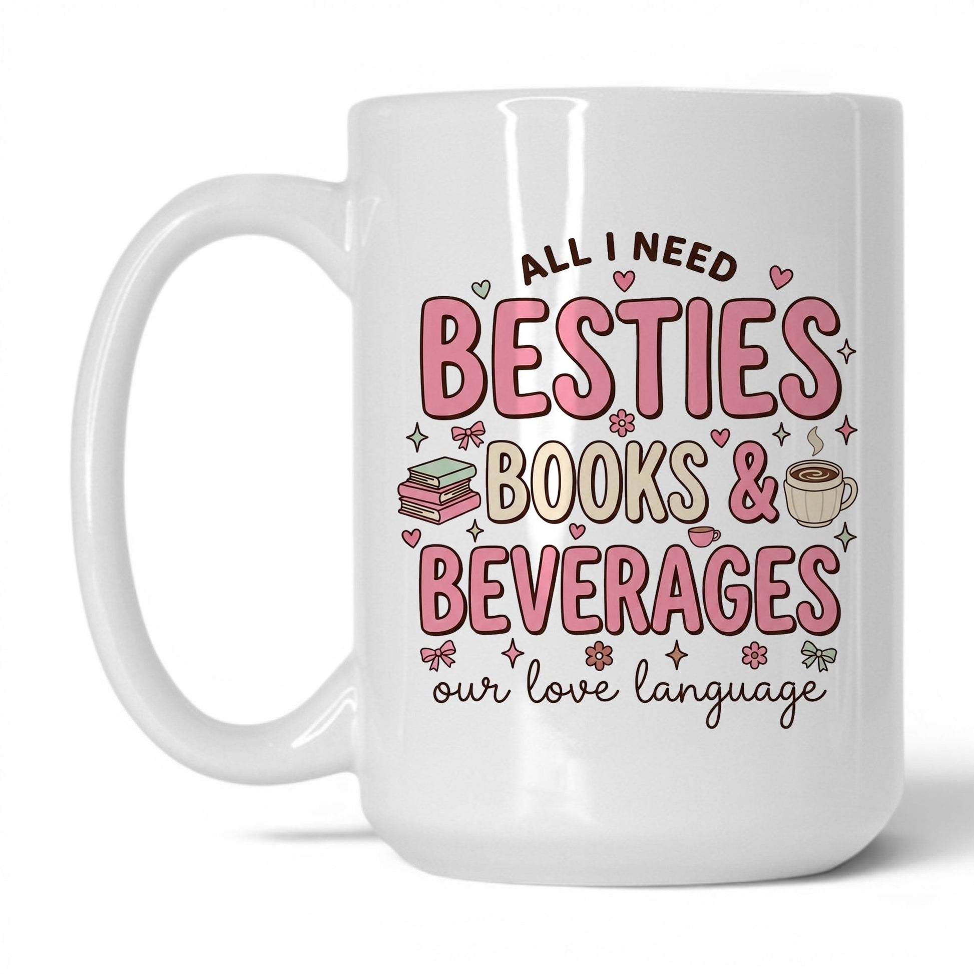 Besties, Books & Beverages doodle 15oz White coffee mug
