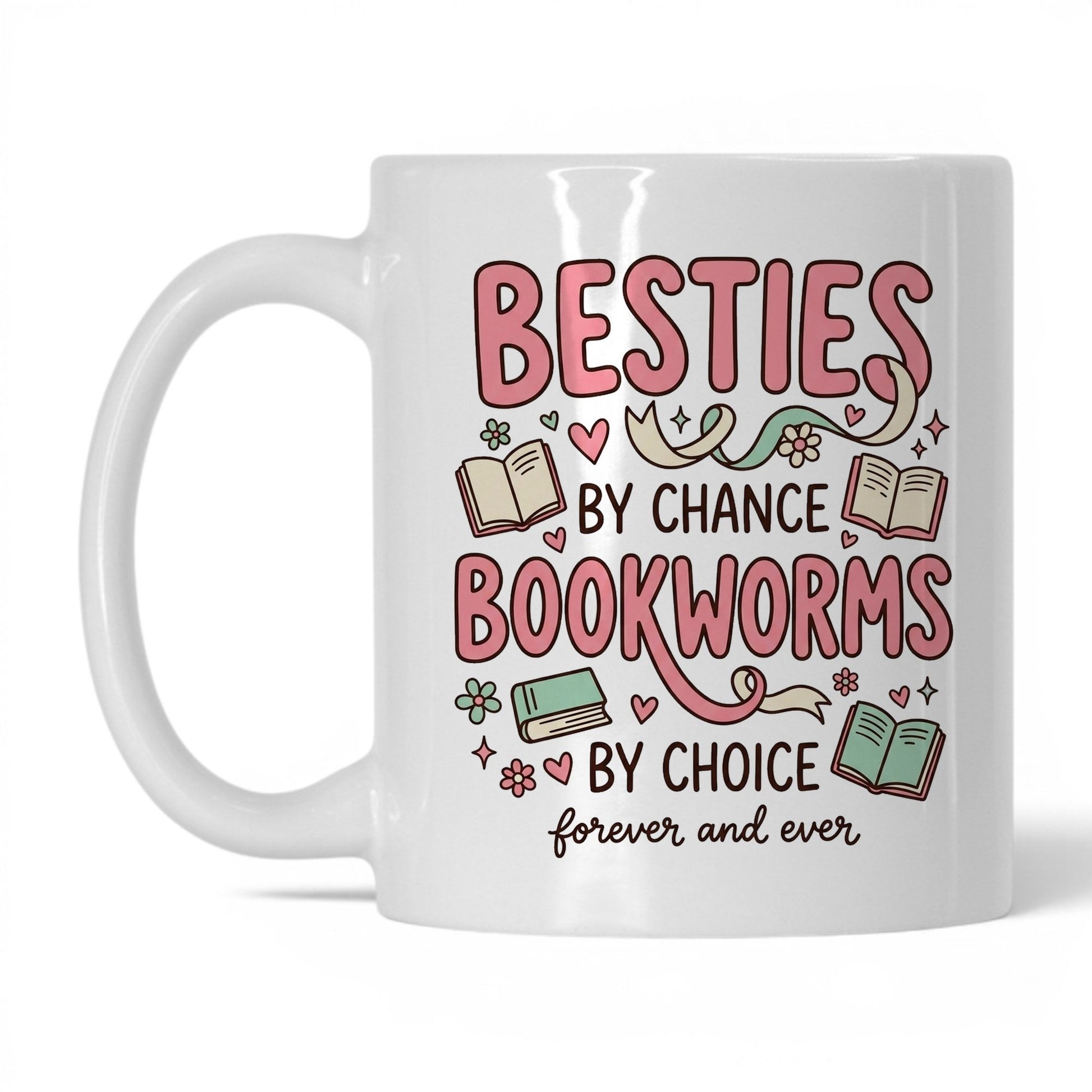 Besties by Chance, Bookworms by Choice doodle 11oz White coffee mug