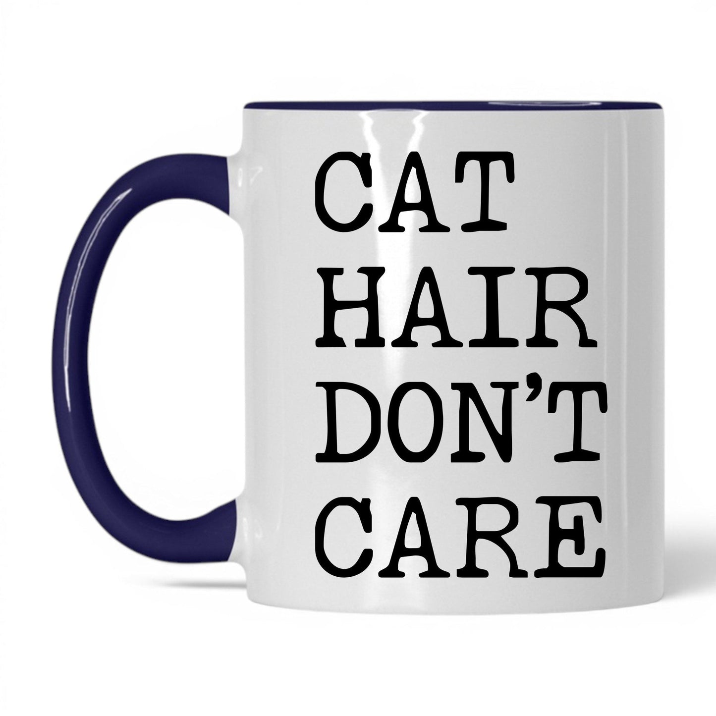 Cat Hair Don't Care 11oz white and midnight blue coffee mug