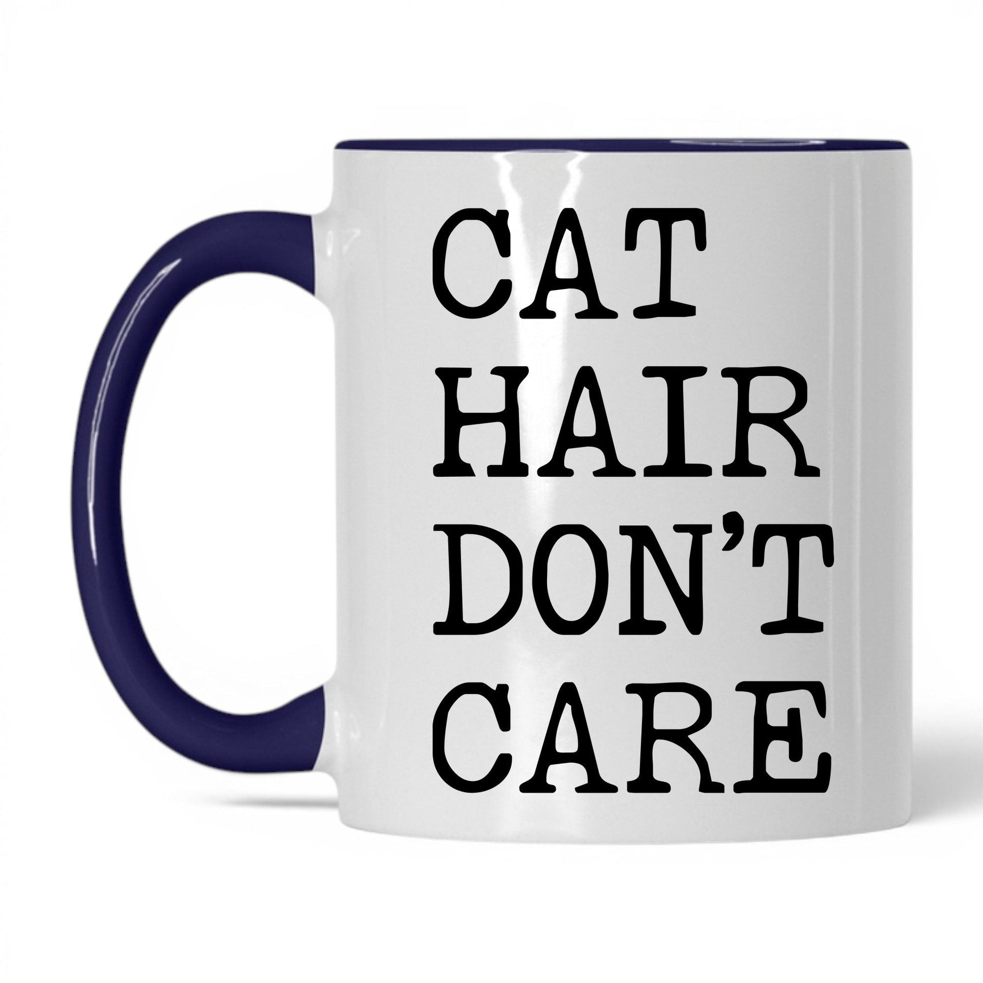 Cat Hair Don't Care 11oz white and midnight blue coffee mug