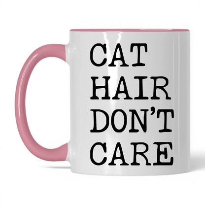 Cat Hair Don't Care 11oz white and pink coffee mug