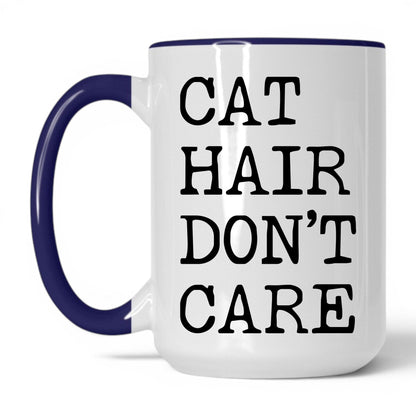 Cat Hair Don't Care 15oz white and midnight blue coffee mug