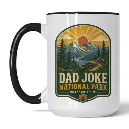 Dad Joke National Park 15oz white with black accent coffee mug