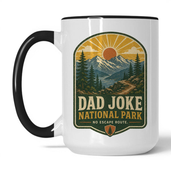 Dad Joke National Park 15oz white with black accent coffee mug