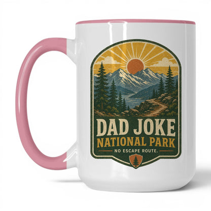 Dad Joke National Park 15oz white with pink accent coffee mug