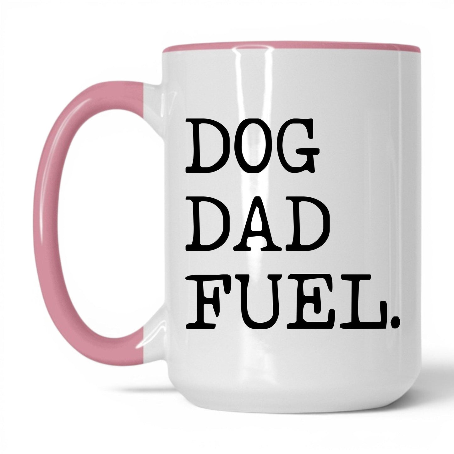 Dog Dad Fuel 15oz white and pink coffee mug