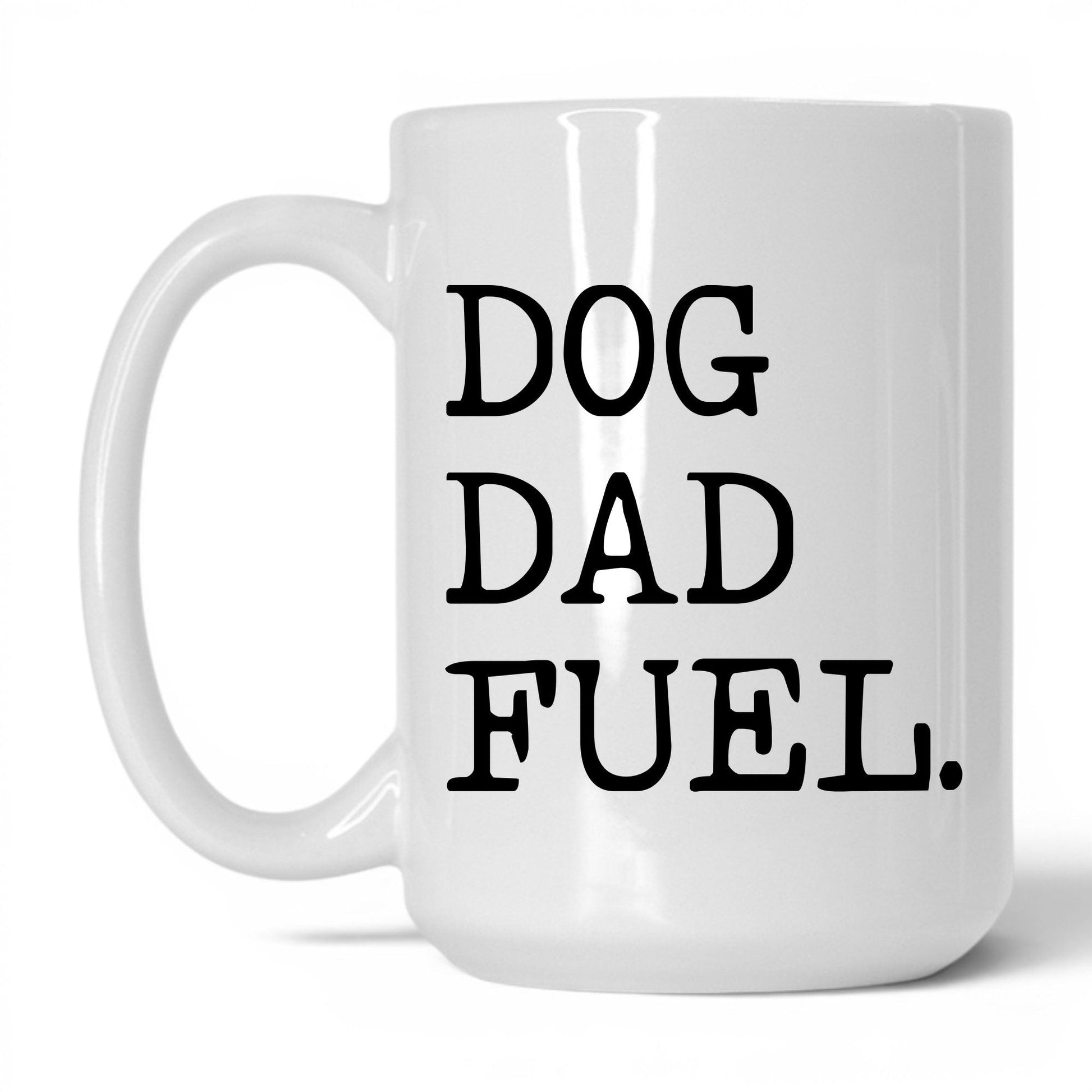 Dog Dad Fuel 15oz white coffee mug