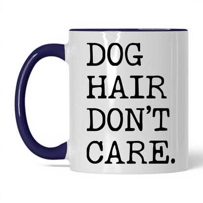 Dog Hair Don’t Care 11oz white and midnight blue coffee mug