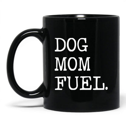 Dog Mom Fuel 11oz black coffee mug