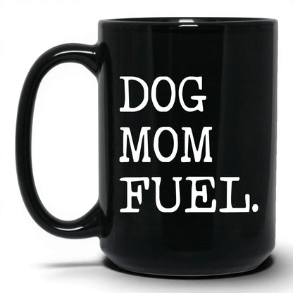 Dog Mom Fuel 15oz black coffee mug