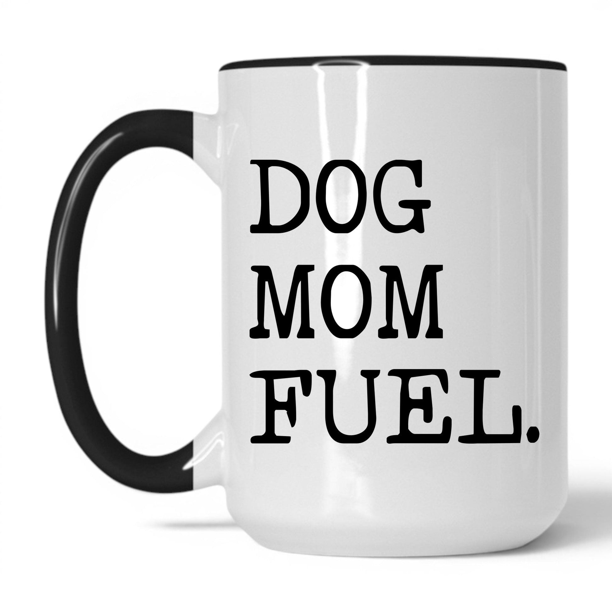 Dog Mom Fuel 15oz white and black coffee mug