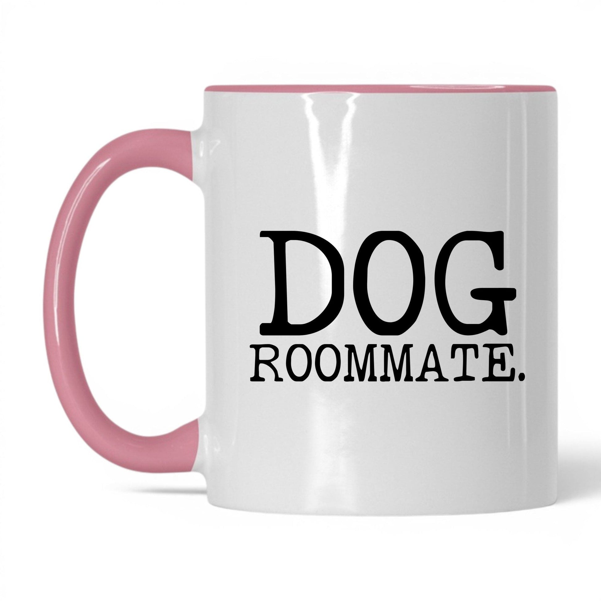Dog Roommate 11oz white and pink coffee mug