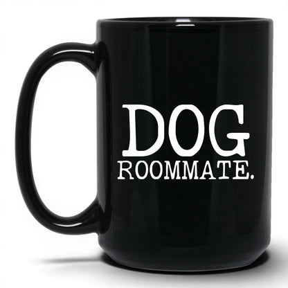 Dog Roommate 15oz black coffee mug