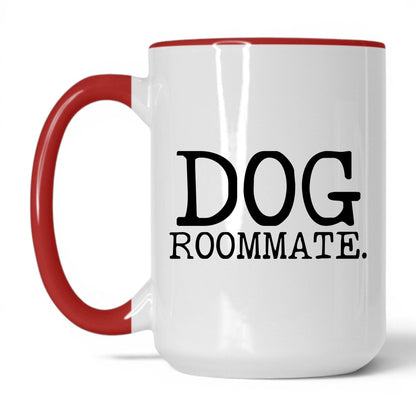 Dog Roommate 15oz white and red coffee mug