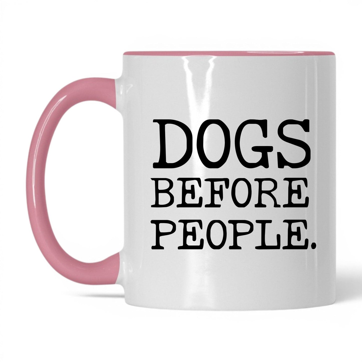 Dogs Before People 11oz white and pink coffee mug