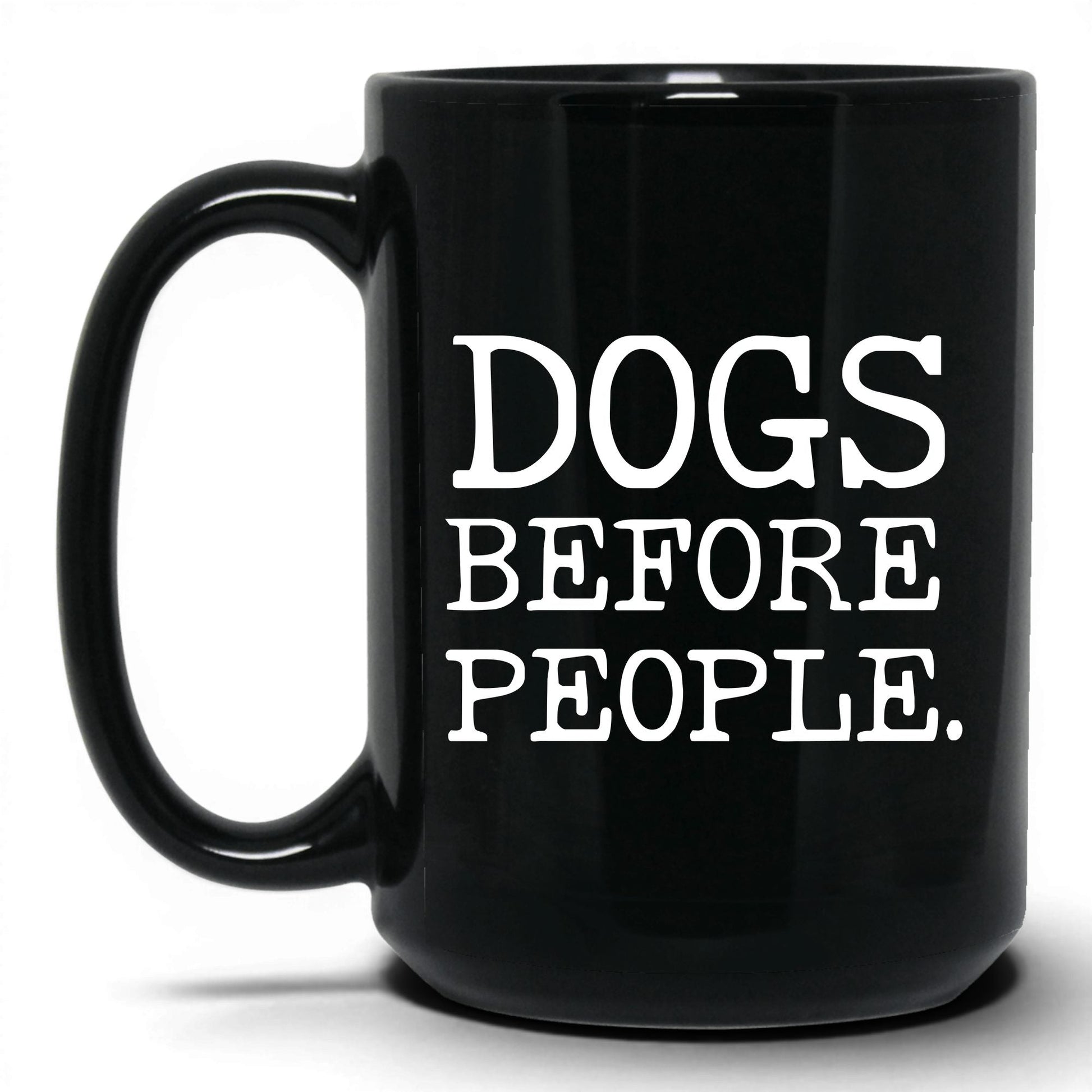 Dogs Before People 15oz black coffee mug