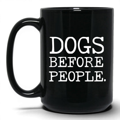 Dogs Before People 15oz black coffee mug