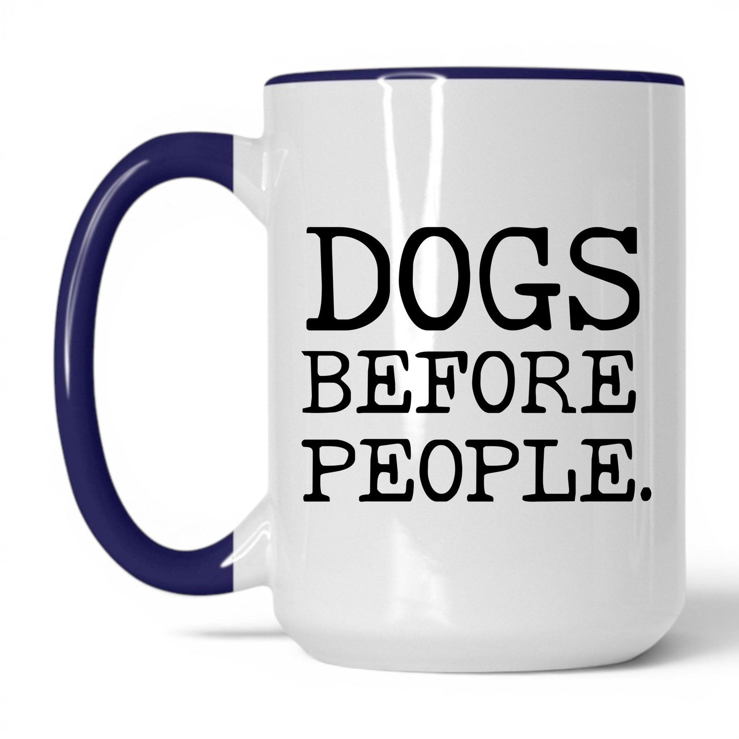 Dogs Before People 15oz white and midnight blue coffee mug