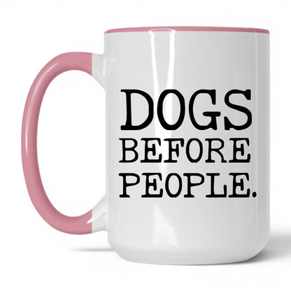 Dogs Before People 15oz white and pink coffee mug