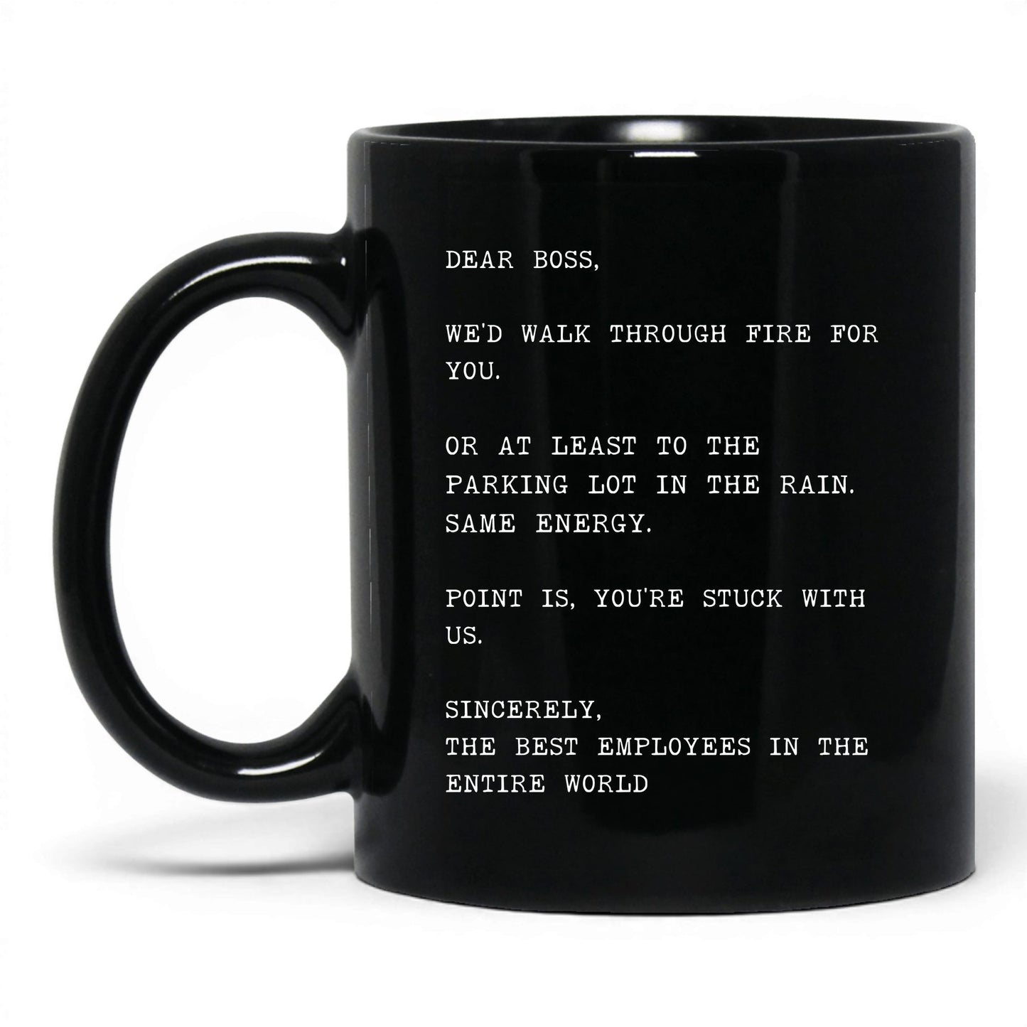 We'd Walk Through Fire for You Mug