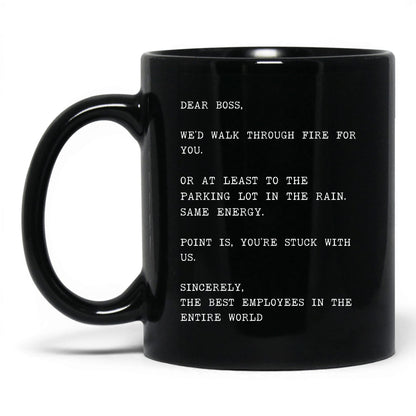 We'd Walk Through Fire for You Mug