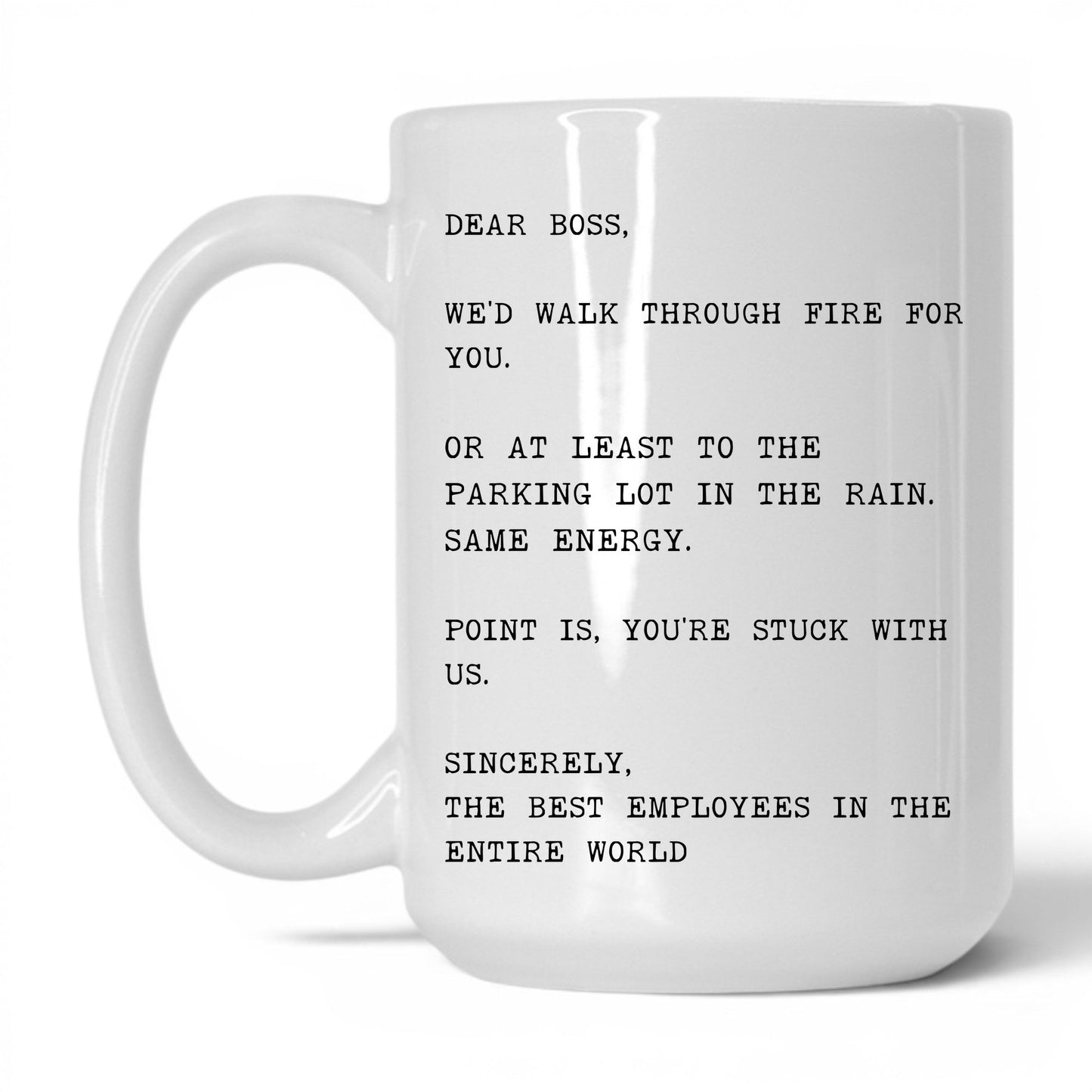 We'd Walk Through Fire for You Mug