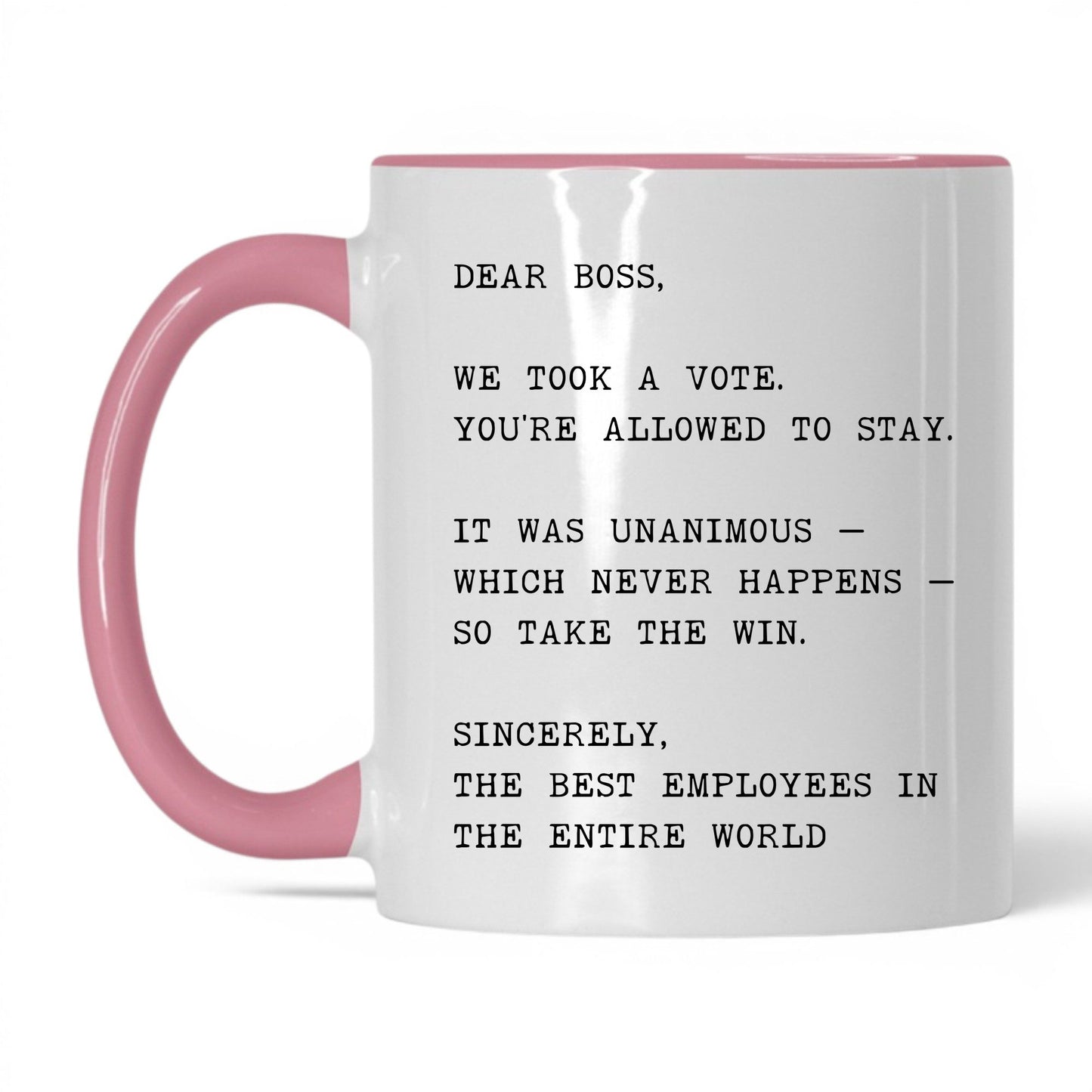 We Took a Vote You Can Stay Coffee Mug