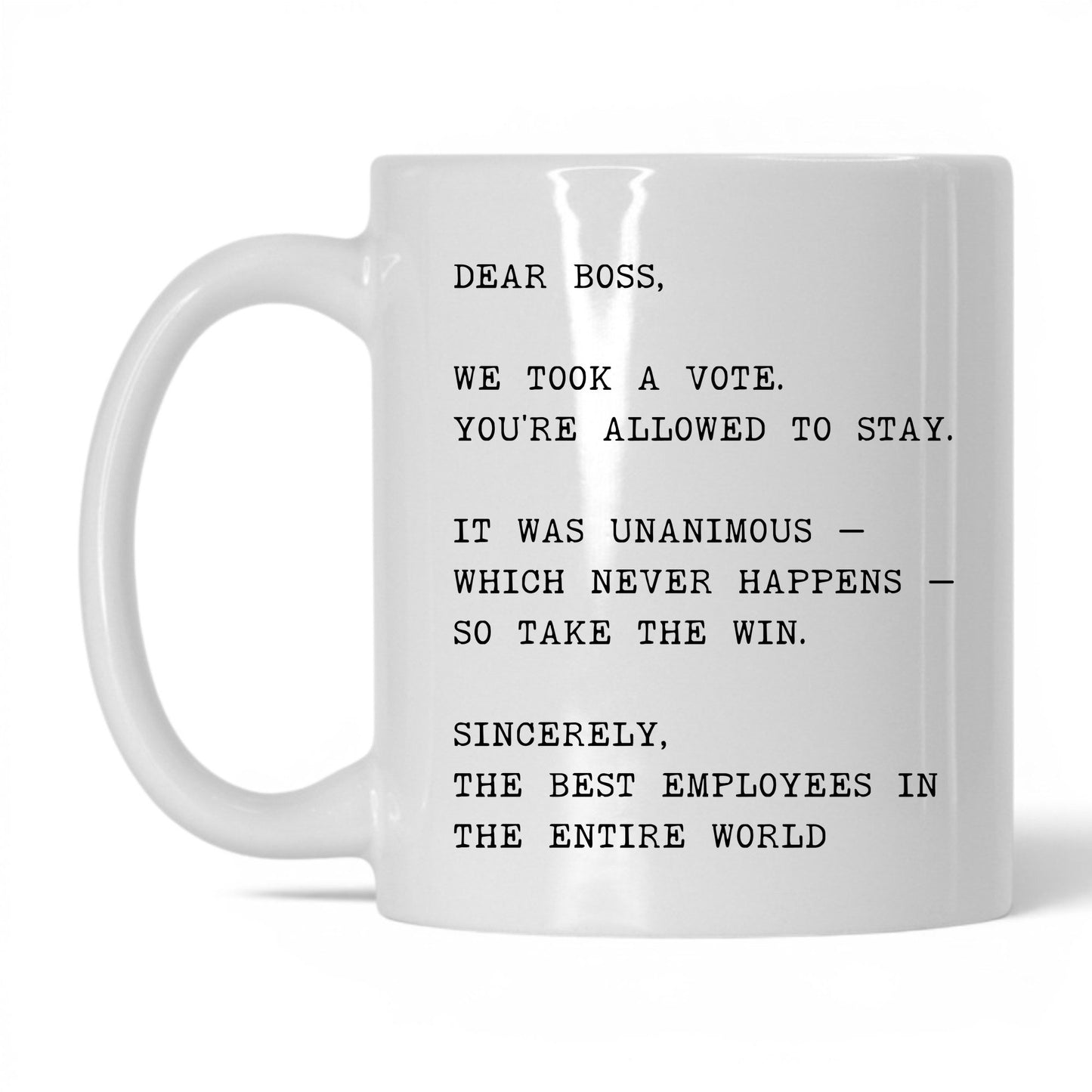 We Took a Vote You Can Stay Coffee Mug