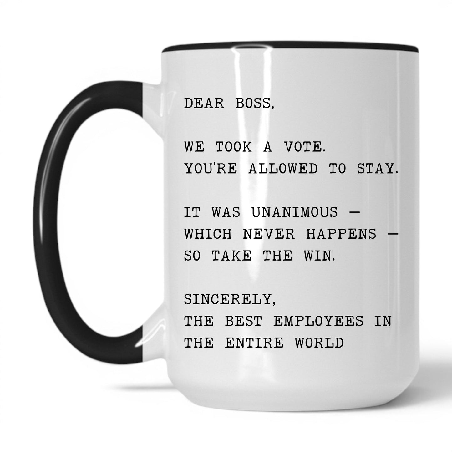 We Took a Vote You Can Stay Coffee Mug