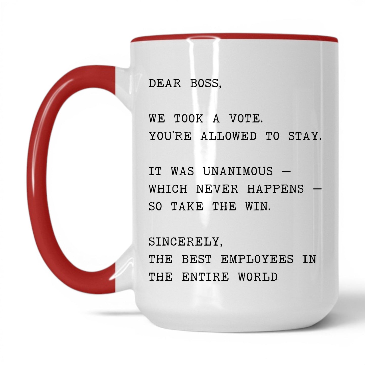 We Took a Vote You Can Stay Coffee Mug