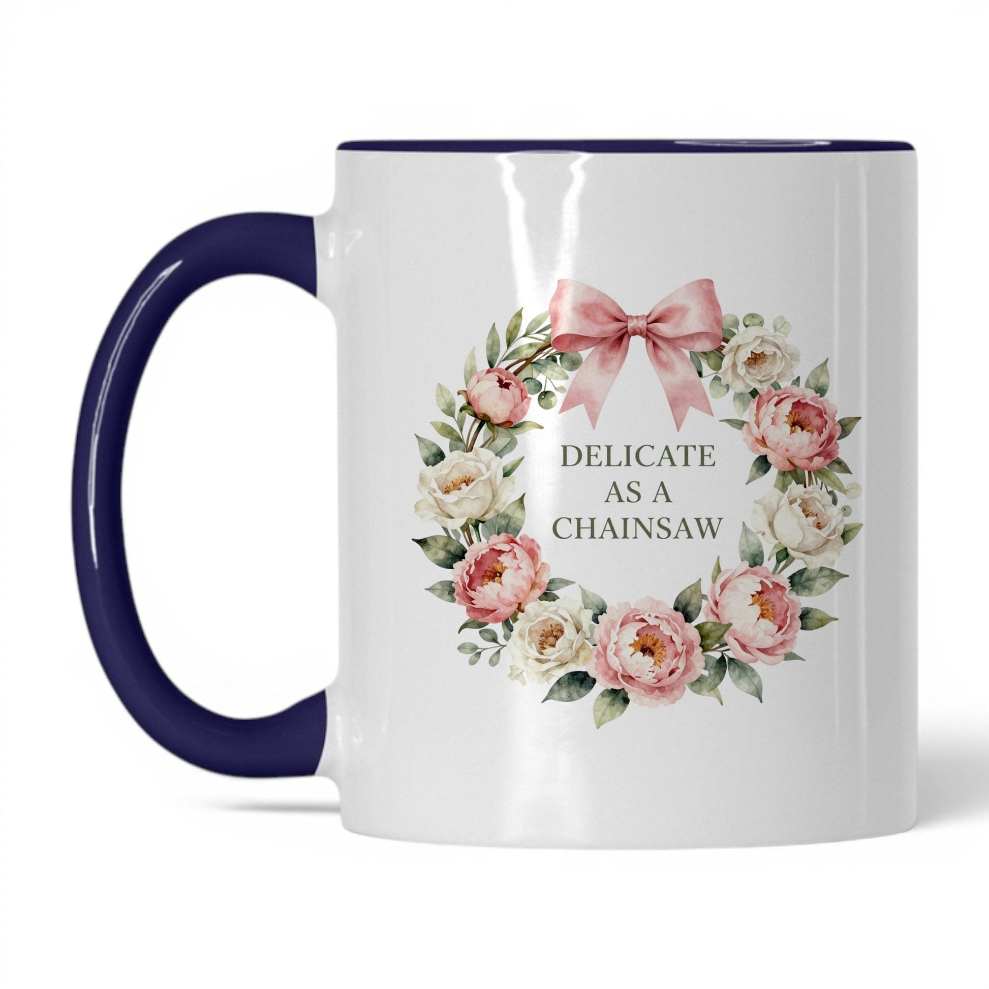 Delicate as a Chainsaw 11oz white midnight blue accent mug