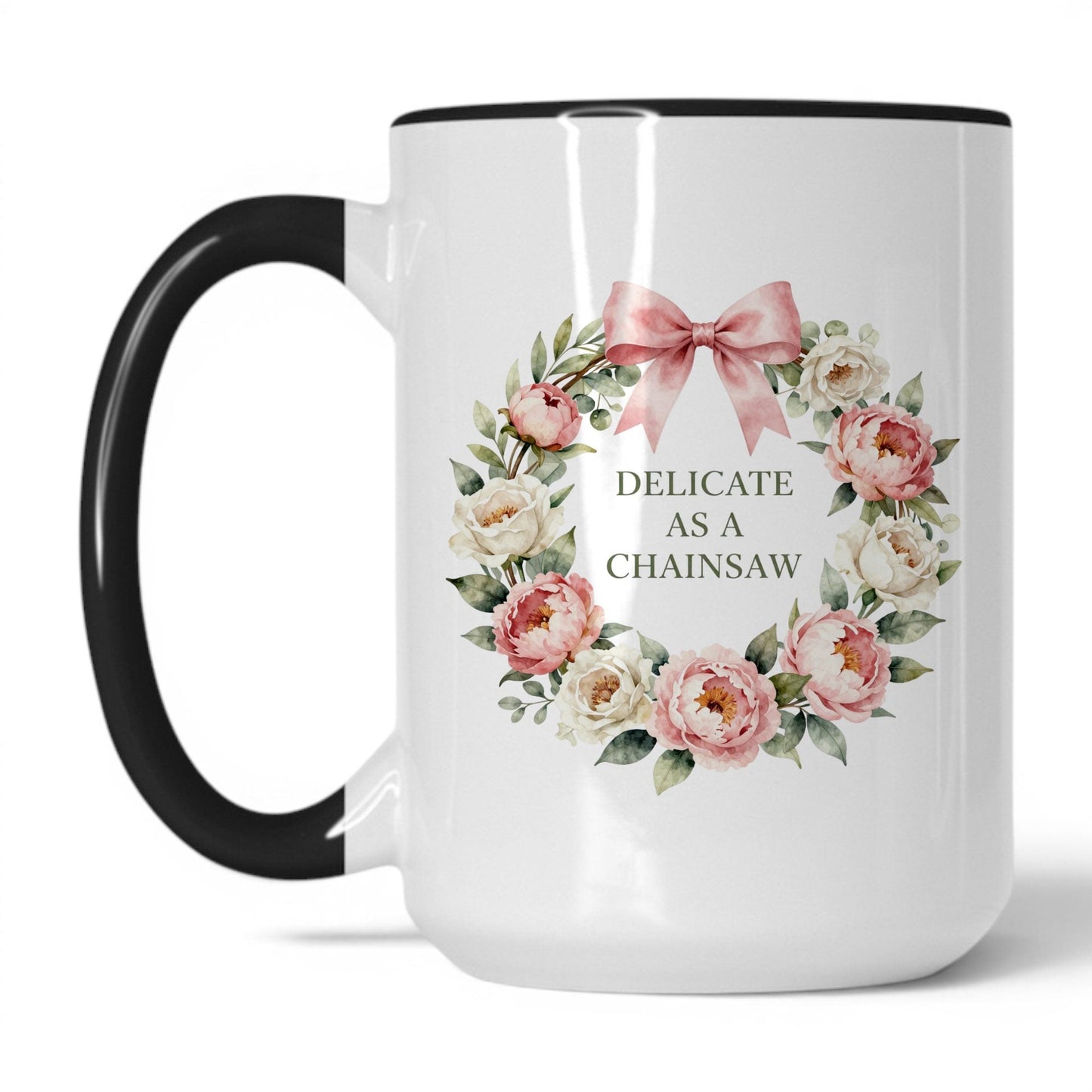 Delicate as a Chainsaw 15oz white black accent mug