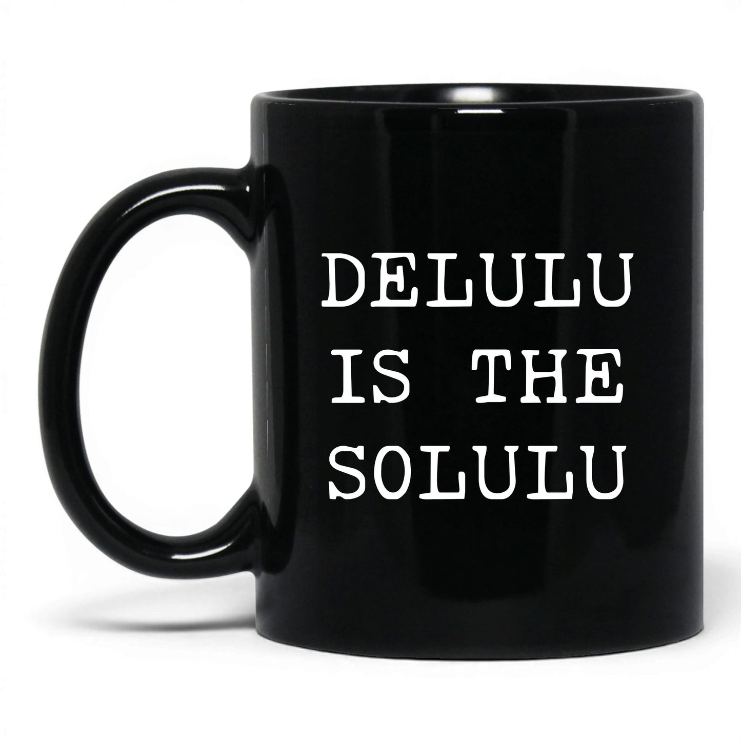 Delulu Is the Solulu Coffee Mug