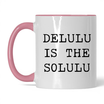 Delulu Is the Solulu Coffee Mug