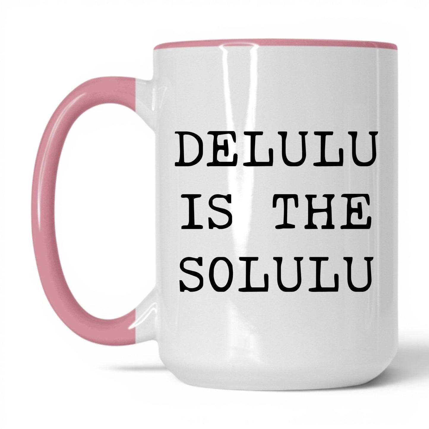 Delulu Is the Solulu Coffee Mug