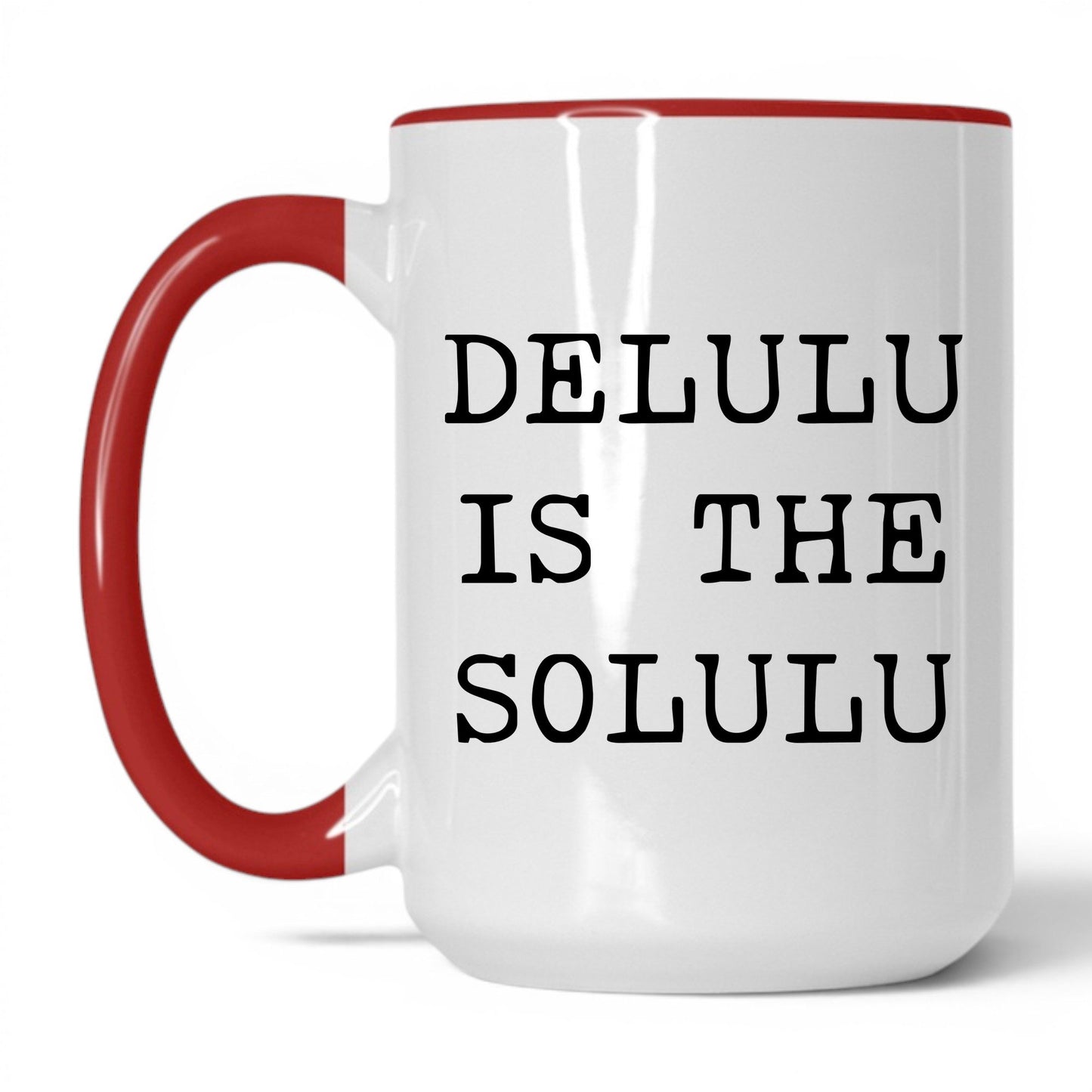 Delulu Is the Solulu Coffee Mug