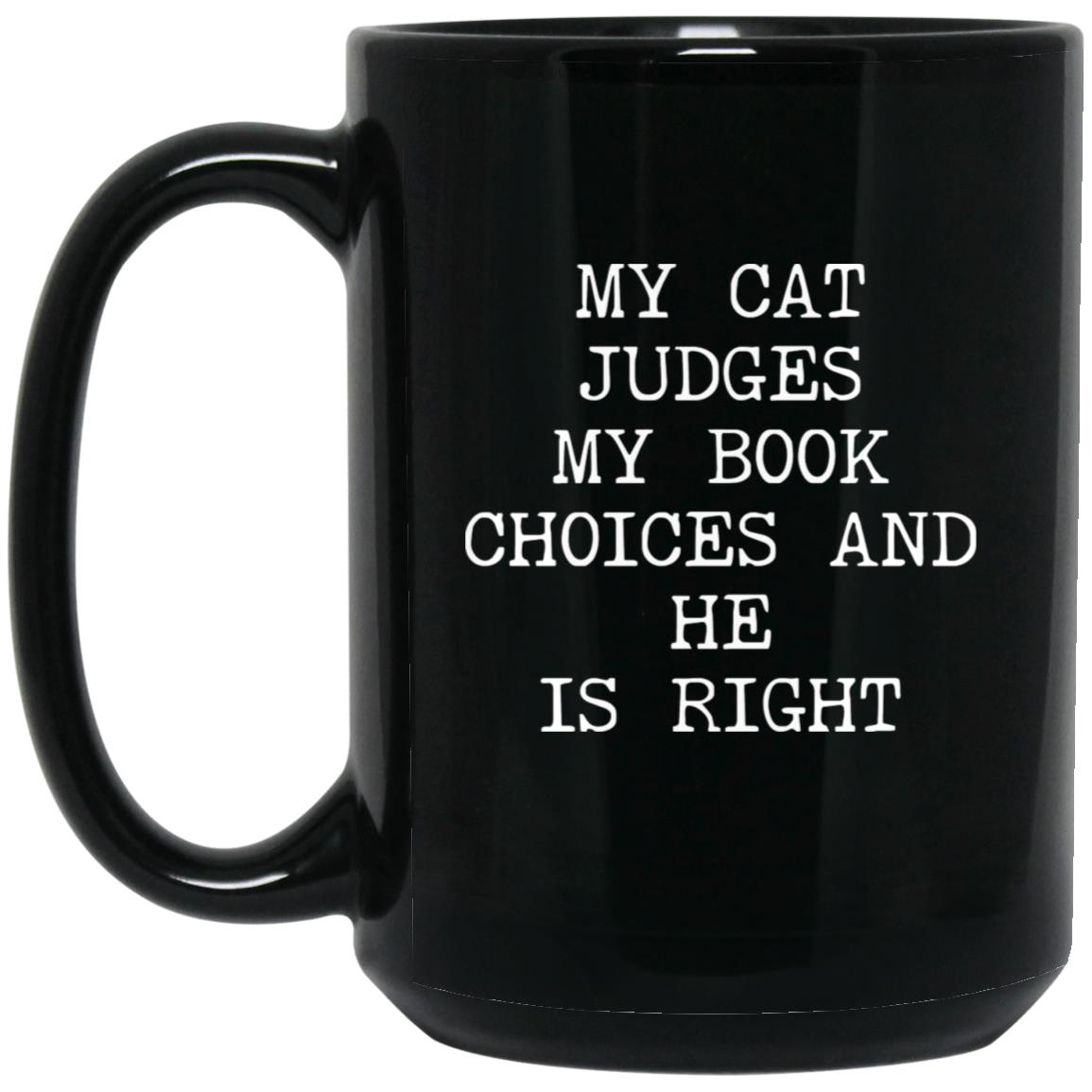 My Cat Judges My Choices coffee mug