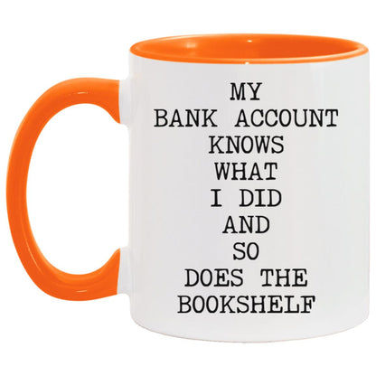 My Bank Account Knows coffee mug