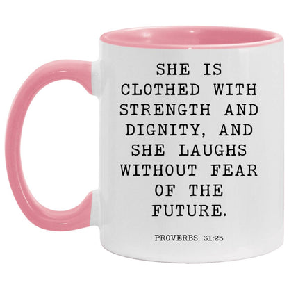 She is clothed with strength and dignity, and she laughs without fear of the future coffee mug