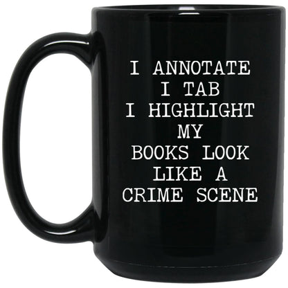 Books Look Like a Crime Scene coffee mug