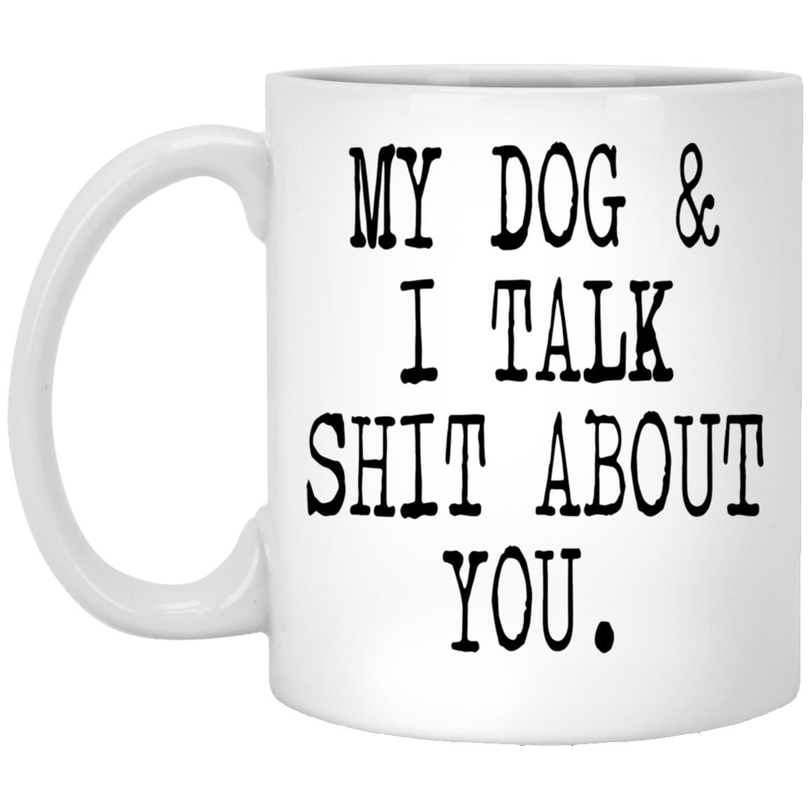Sarcastic dog talk coffee mug