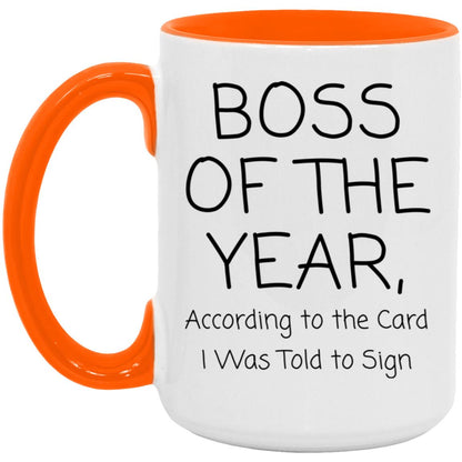 Boss of the year. According to the card I was told to sign coffee mug