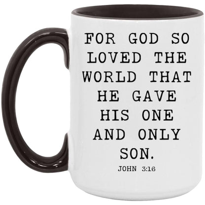 For God so loved the world that he gave his one and only Son coffee mug