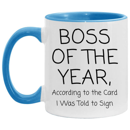 Boss of the year. According to the card I was told to sign coffee mug