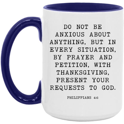Do Not Be Anxious Bible Verse coffee mug