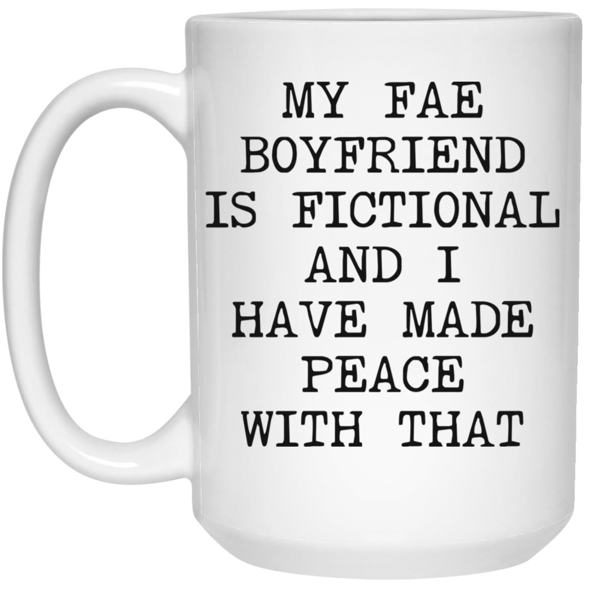Fae Boyfriend Is Fictional coffee mug