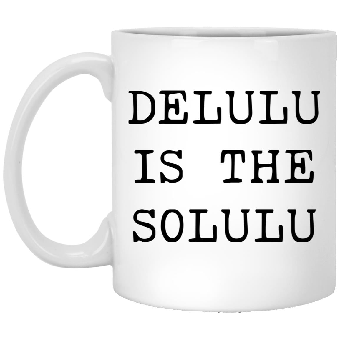 Delulu is the solulu coffee mug