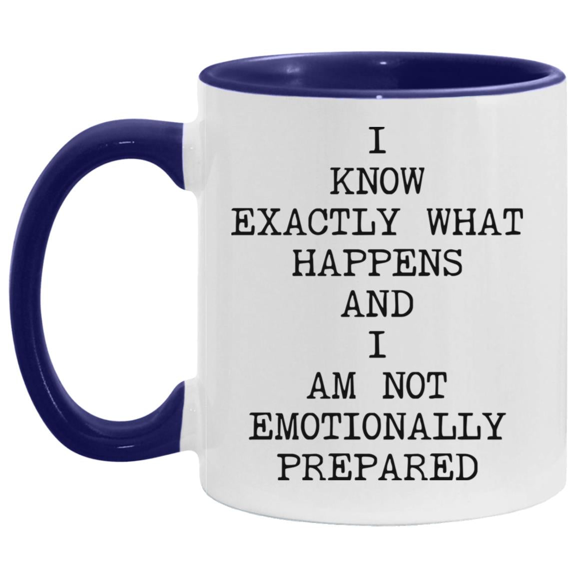 Not Emotionally Prepared coffee mug